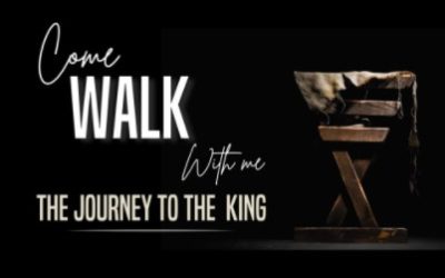 Come Walk with Me – The Journey to the King